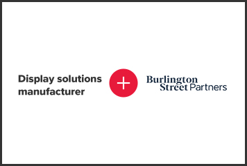 Display Solutions Manufacturer and Burlington Street Partners